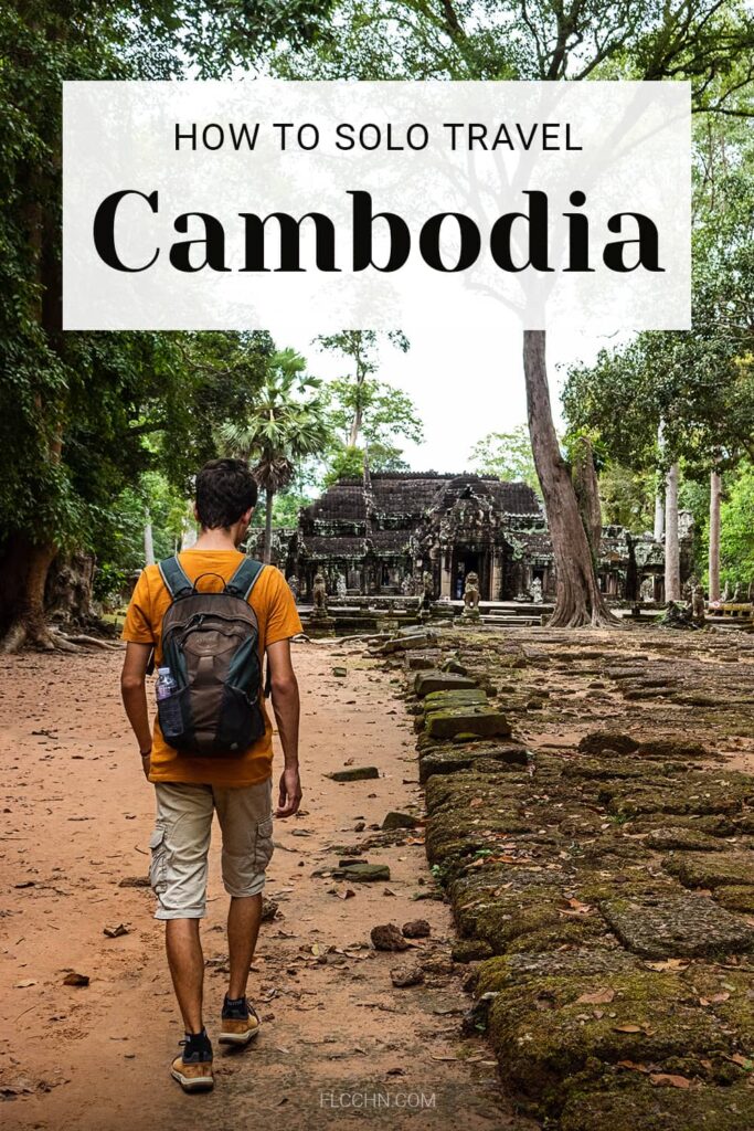 How to Solo Travel Cambodia